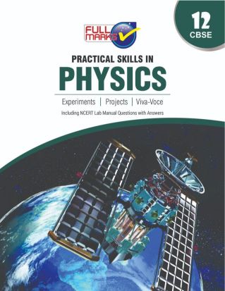 FullMarks PHYSICS LAB MANUAL PRACTICAL SKILL CLASS XII